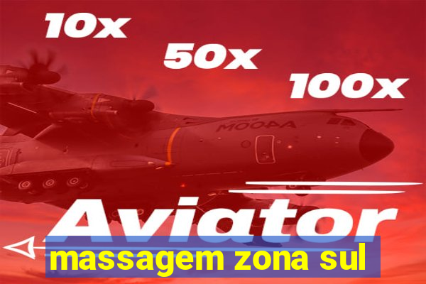 massagem zona sul